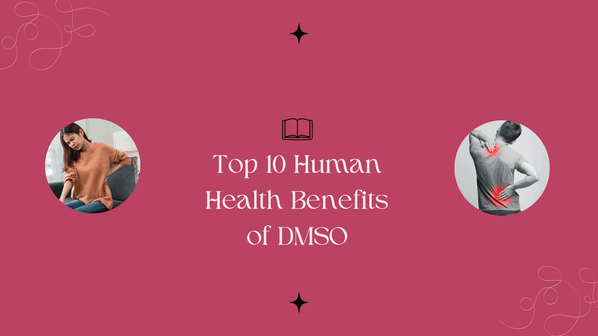 Top 10 Human Health Benefits of DMSO